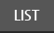 LIST